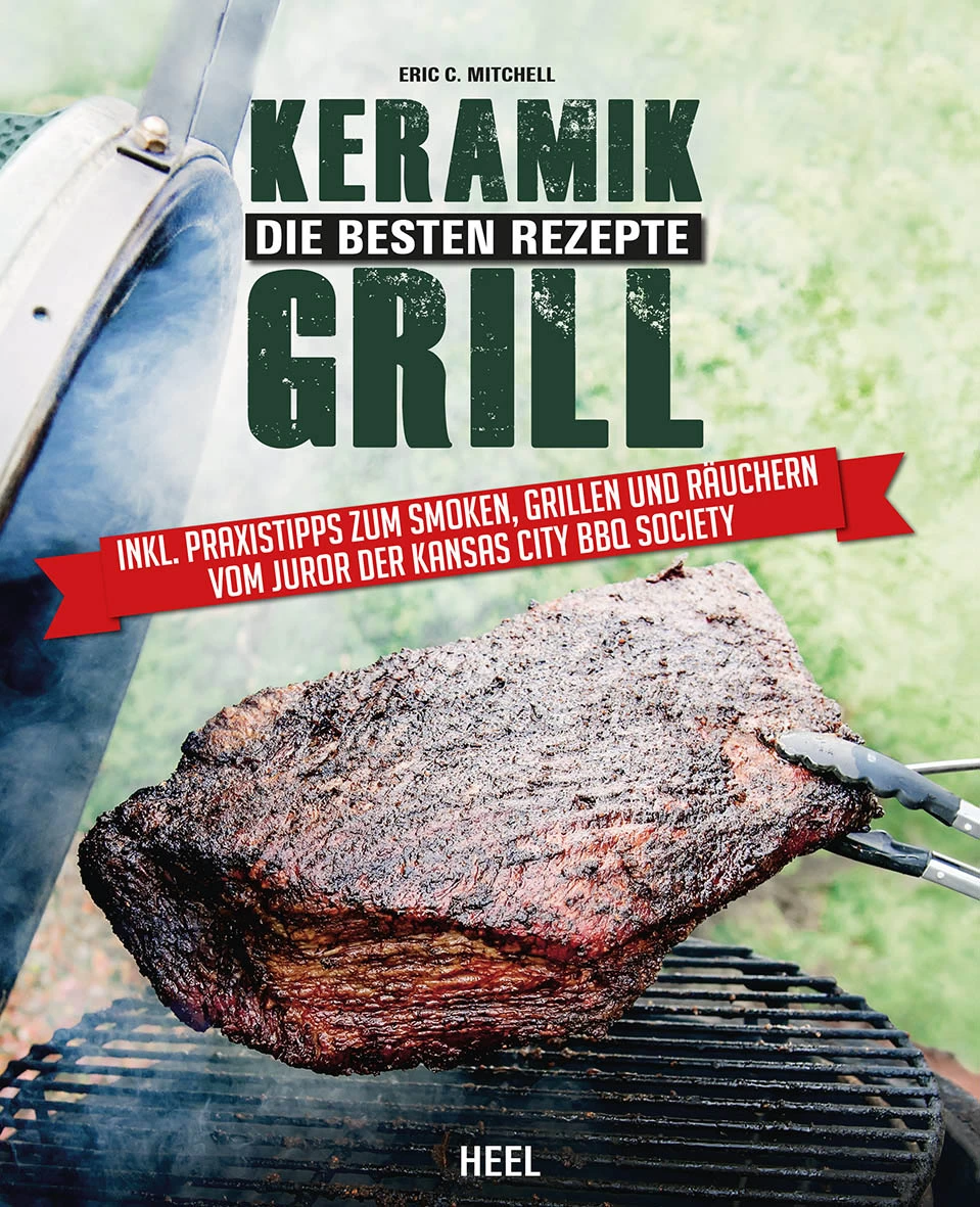 Grillbuch Keramik Grill, Die Besten Rezepte